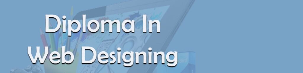 DIPLOMA IN WEB DESIGNING